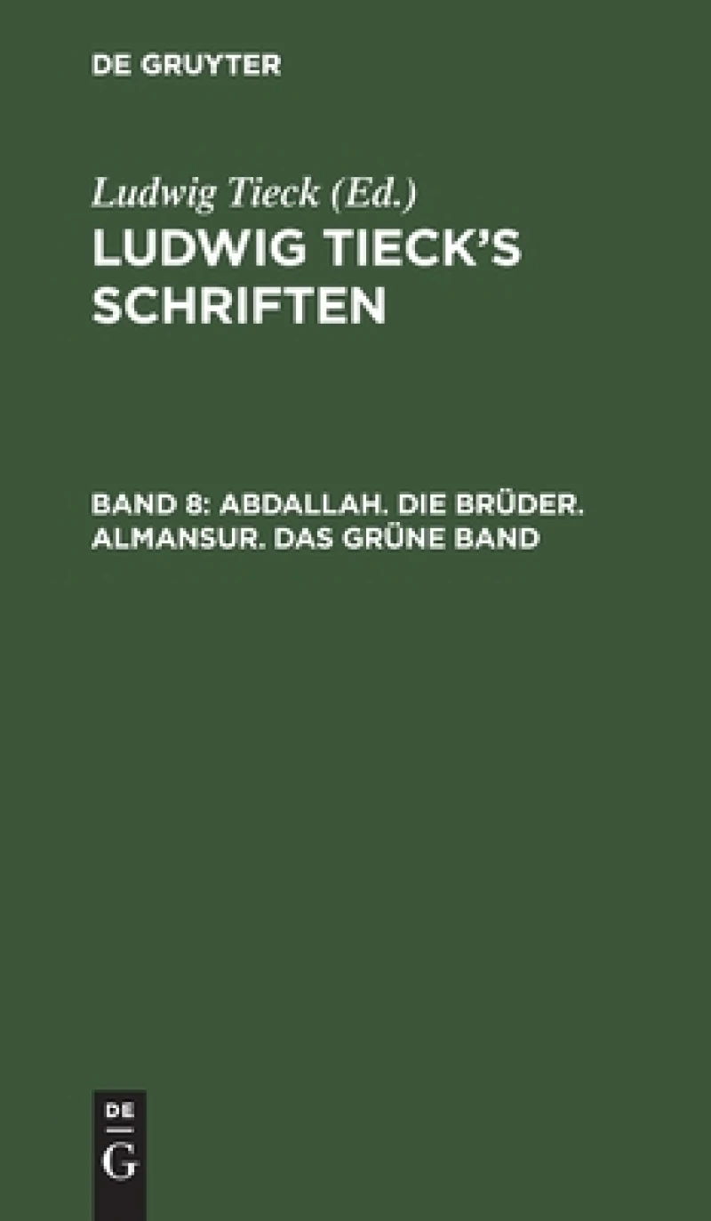 Abdallah. Die Brüder. Almansur. Das grüne Band