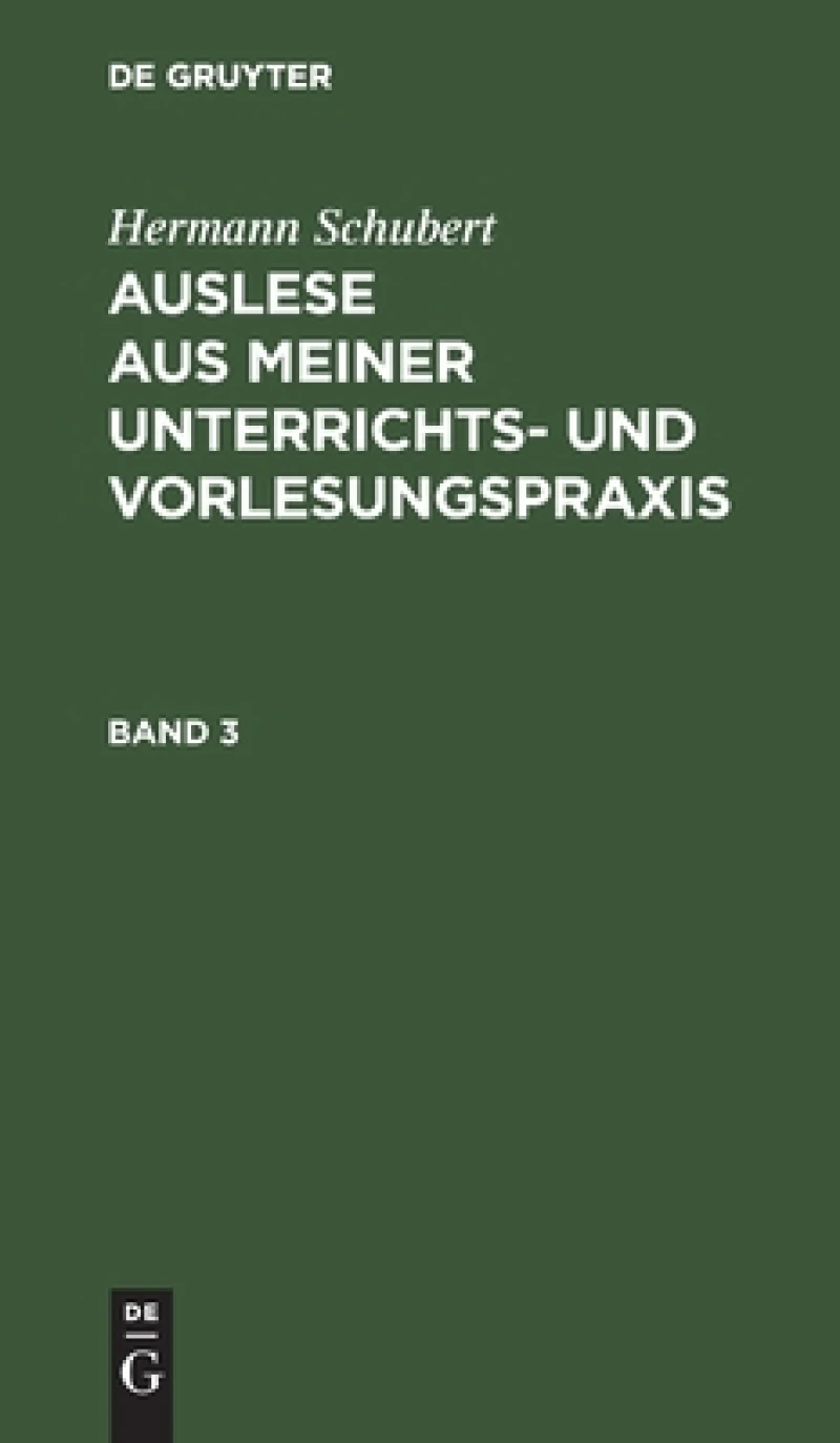 Auslese aus meiner Unterrichts- und Vorlesungspraxis. Band 3