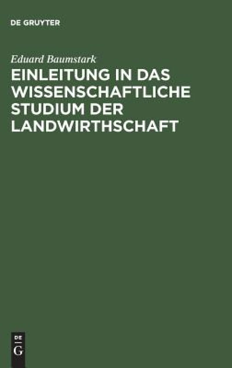 Einleitung in das wissenschaftliche Studium der Landwirthschaft