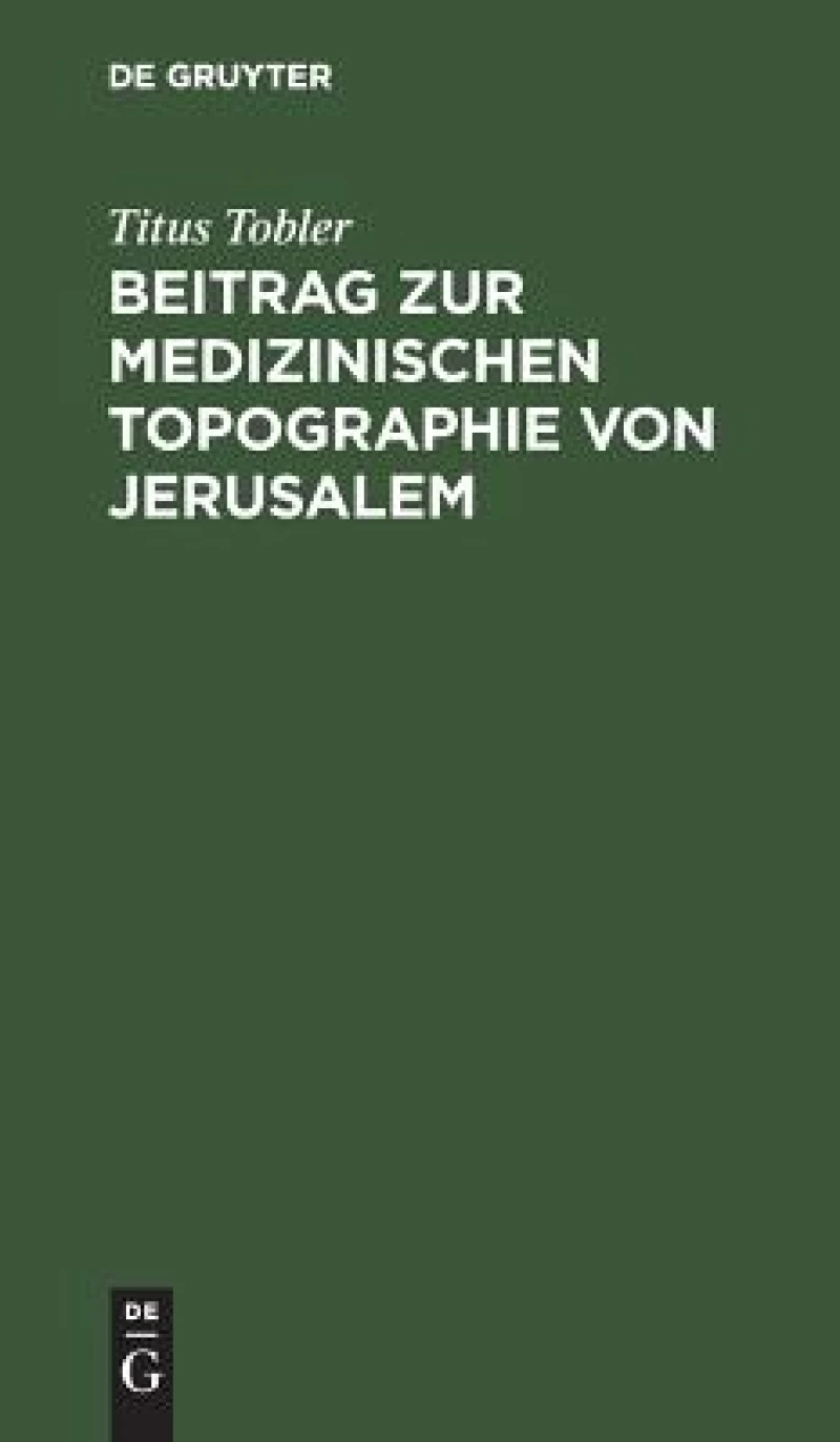 Beitrag Zur Medizinischen Topographie Von Jerusalem