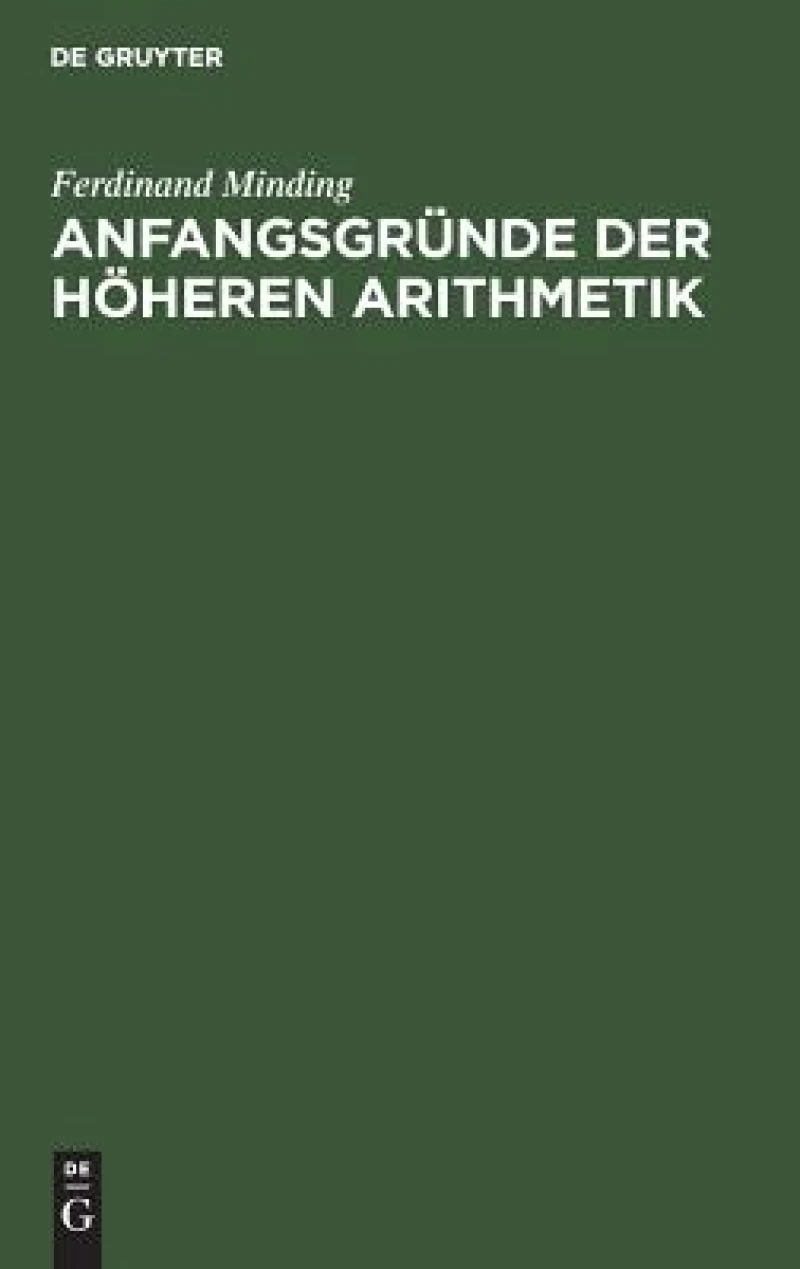 Anfangsgründe Der Höheren Arithmetik
