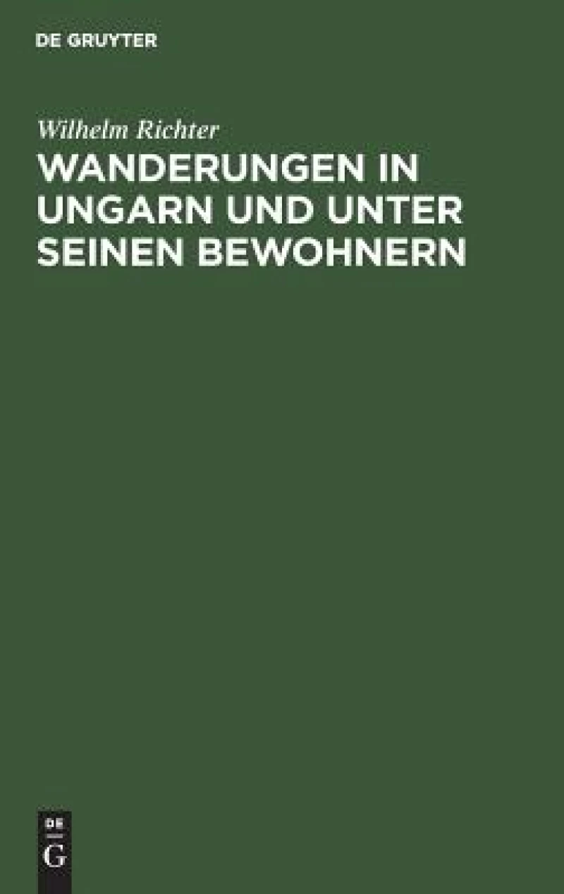 Wanderungen in Ungarn und unter seinen Bewohnern