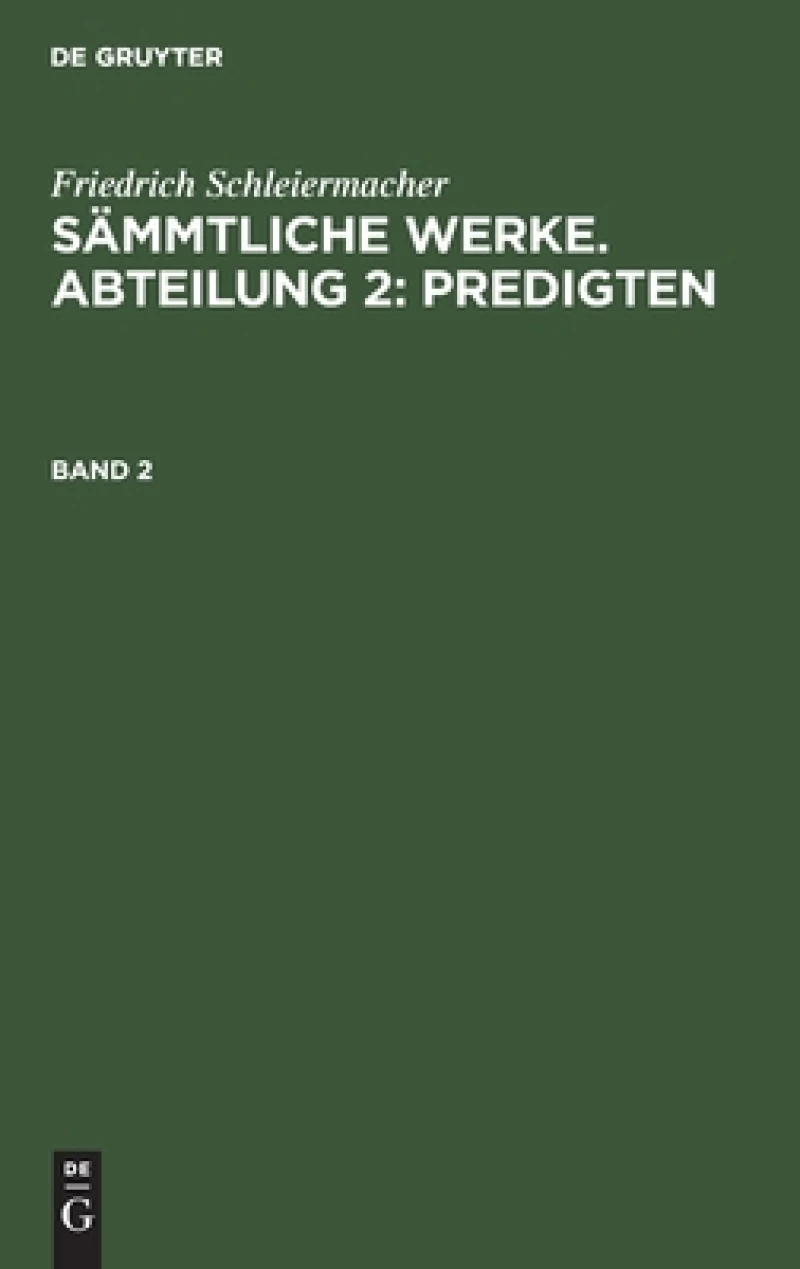 Sämmtliche Werke. Abteilung 2: Predigten. Band 2