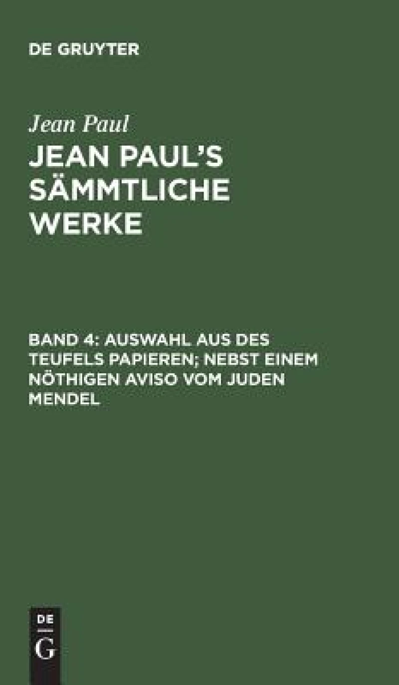 Auswahl aus des Teufels Papieren; nebst einem nöthigen Aviso vom Juden Mendel