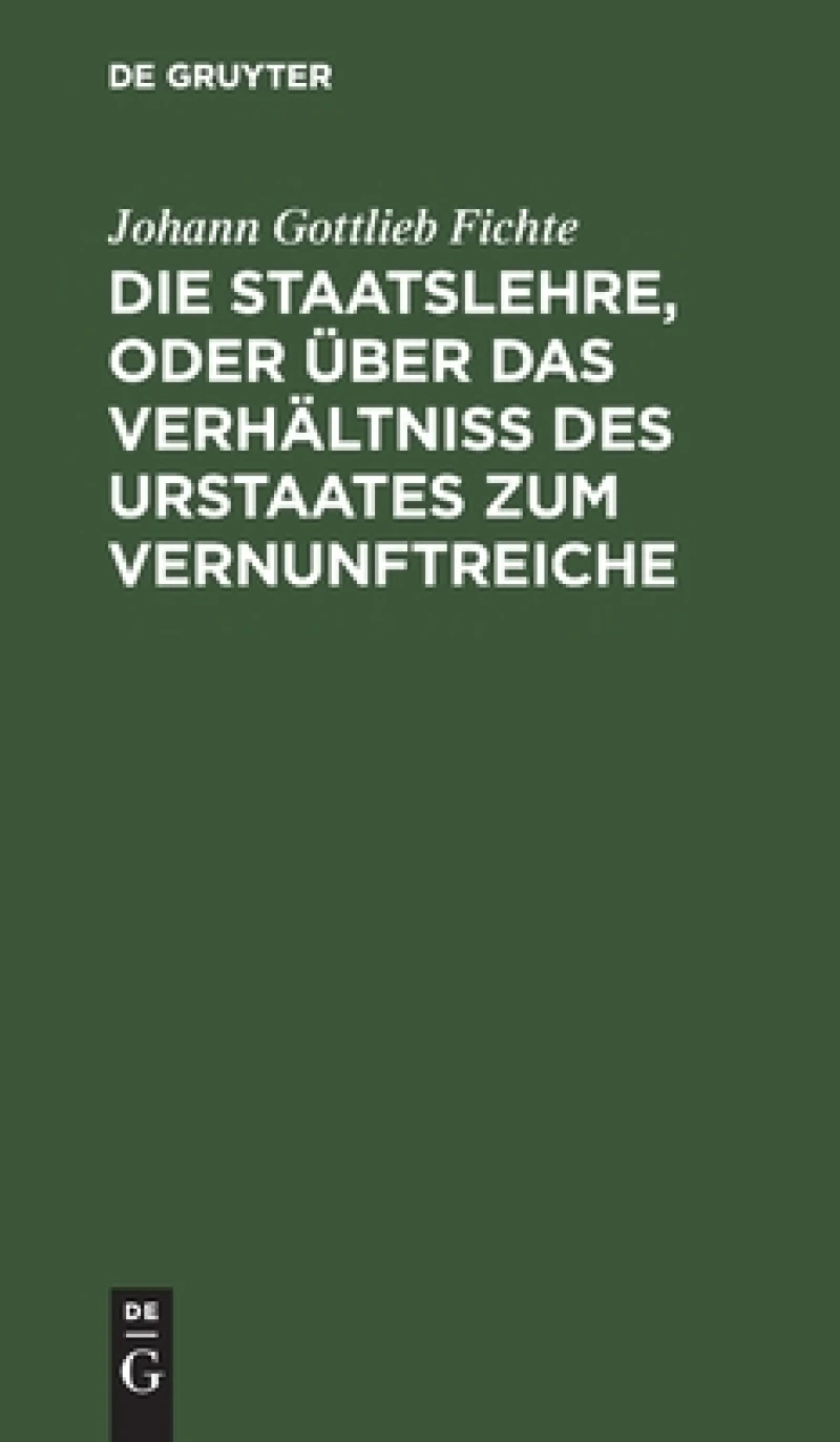 Staatslehre, oder über das Verhältniß des Urstaates zum Vernunftreiche