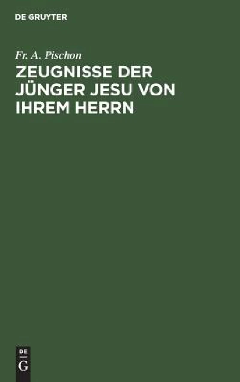 Zeugnisse Der Jünger Jesu Von Ihrem Herrn