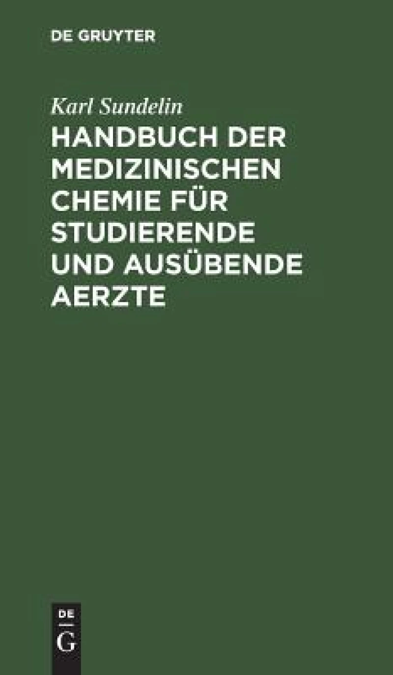 Handbuch Der Medizinischen Chemie Für Studierende Und Ausübende Aerzte