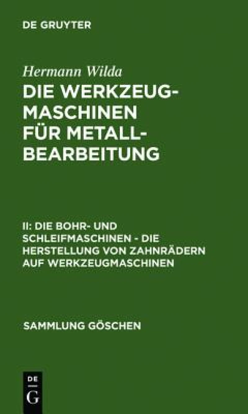 Bohr- und Schleifmaschinen – Die Herstellung von Zahnrädern auf Werkzeugmaschinen