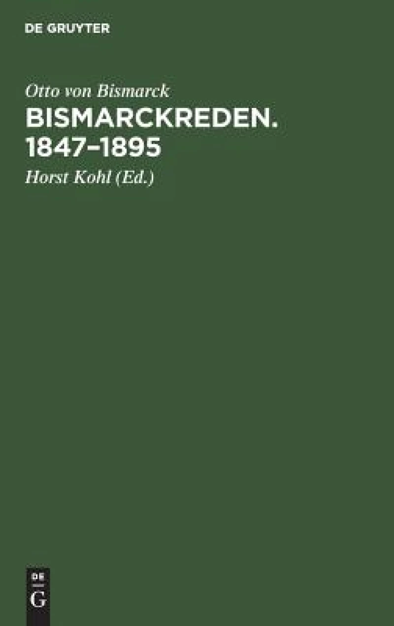 Bismarckreden. 1847–1895