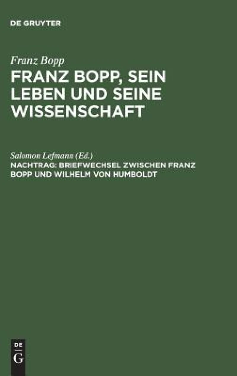 Briefwechsel zwischen Franz Bopp und Wilhelm von Humboldt