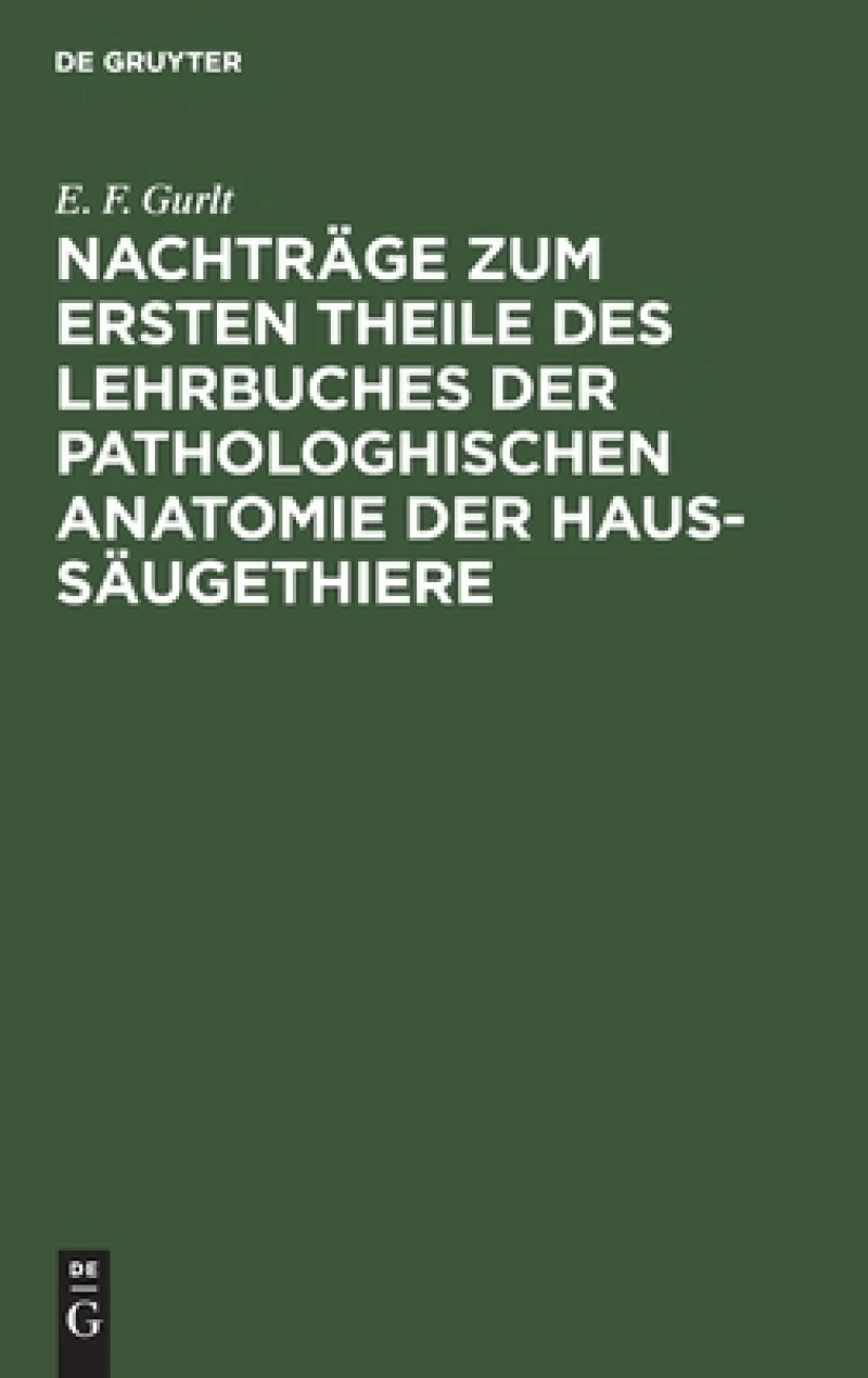 Nachträge Zum Ersten Theile Des Lehrbuches Der Pathologhischen Anatomie Der Haus-säugethiere