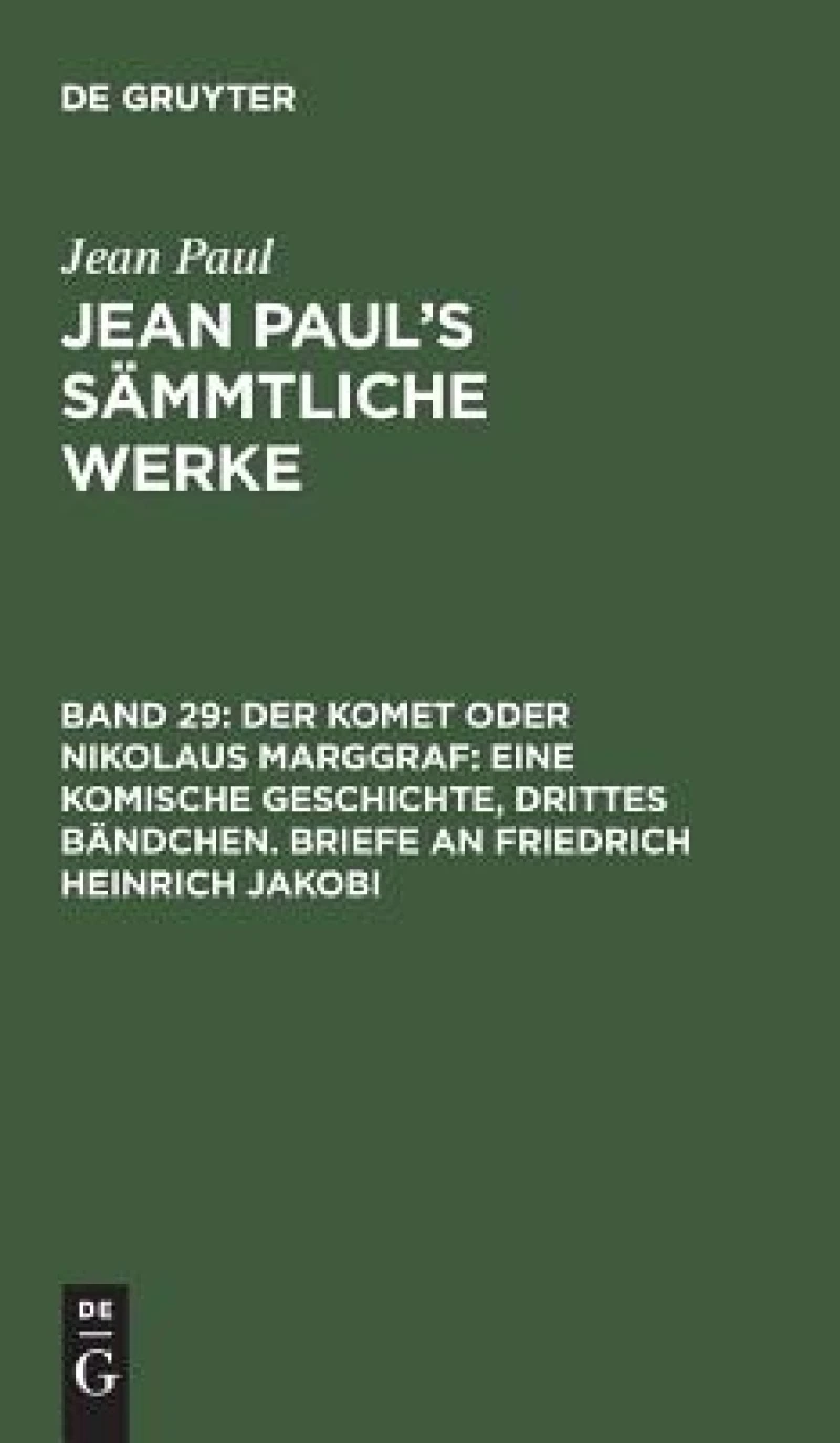Komet oder Nikolaus Marggraf: Eine komische Geschichte, drittes Bändchen. Briefe an Friedrich Heinrich Jakobi