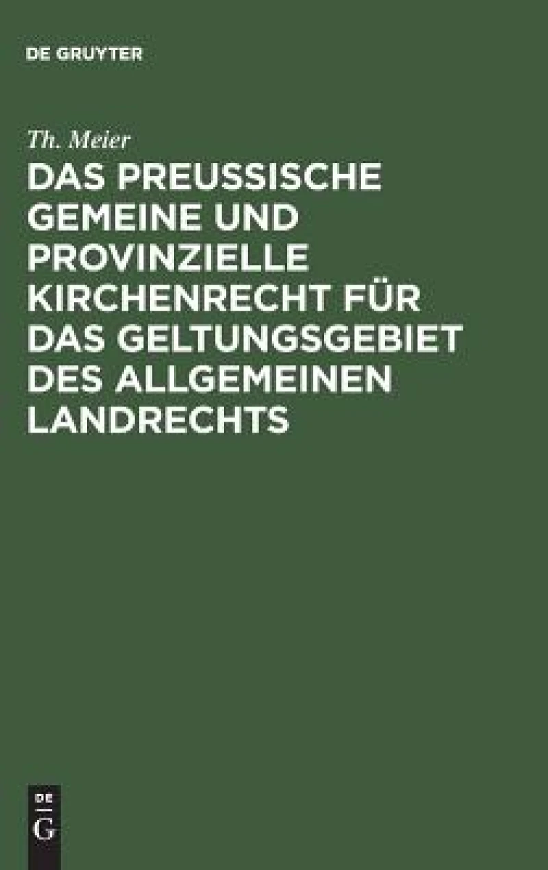 preußische gemeine und provinzielle Kirchenrecht für das Geltungsgebiet des allgemeinen Landrechts