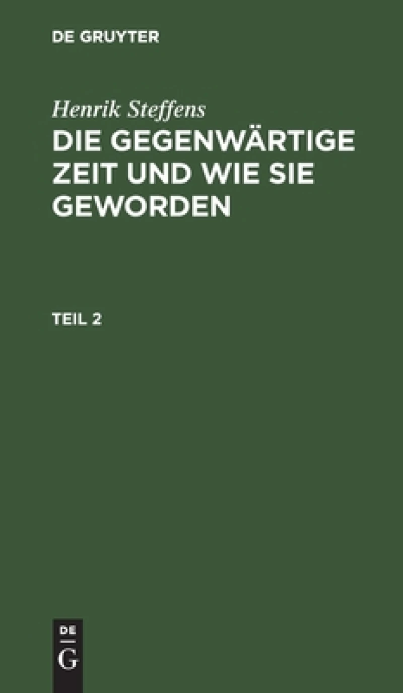 gegenwärtige Zeit und wie sie geworden. Teil 2
