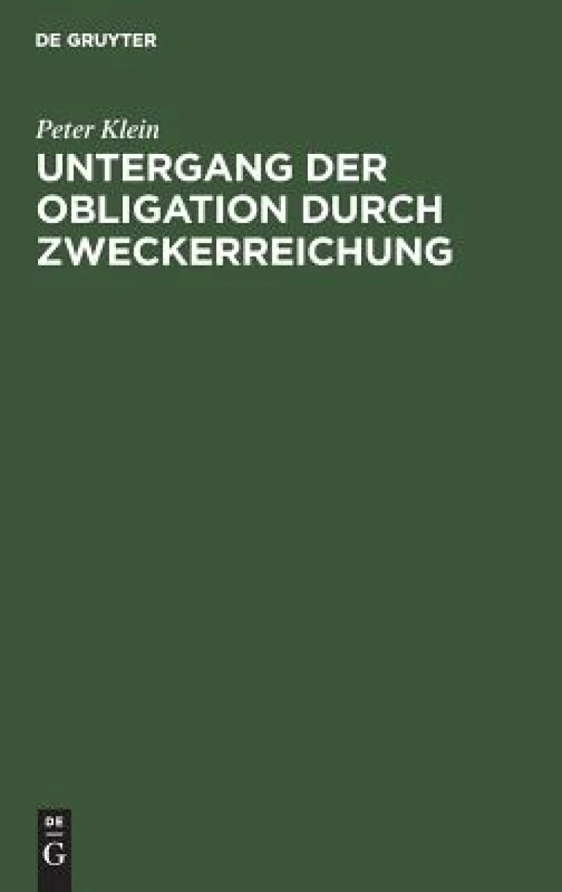 Untergang der Obligation durch Zweckerreichung