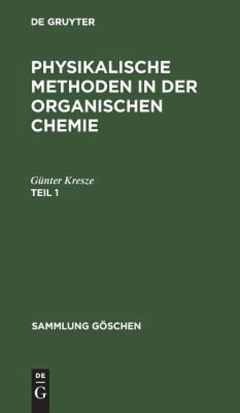 Physikalische Methoden in der organischen Chemie. Teil 1