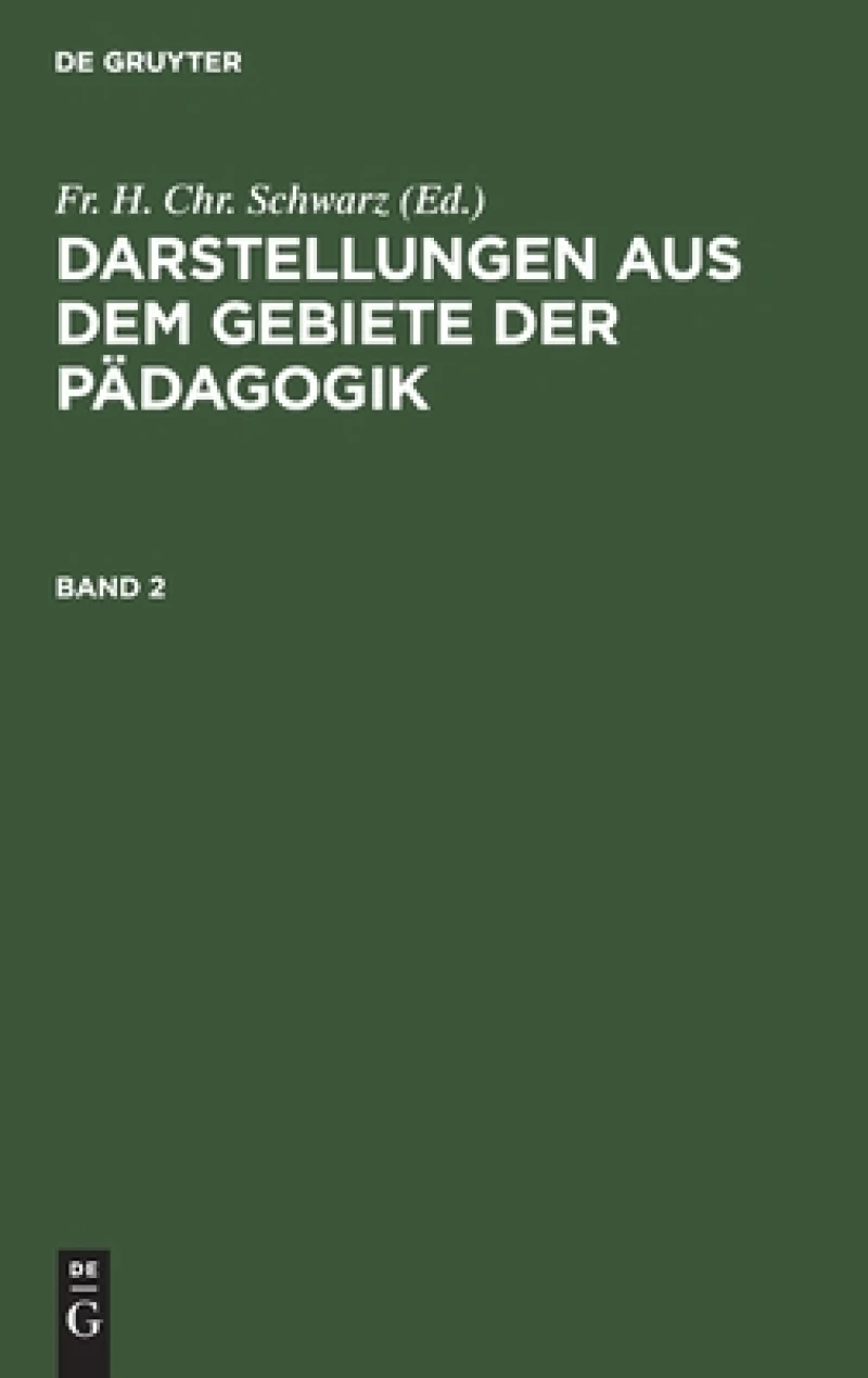 Darstellungen aus dem Gebiete der Pädagogik. Band 2