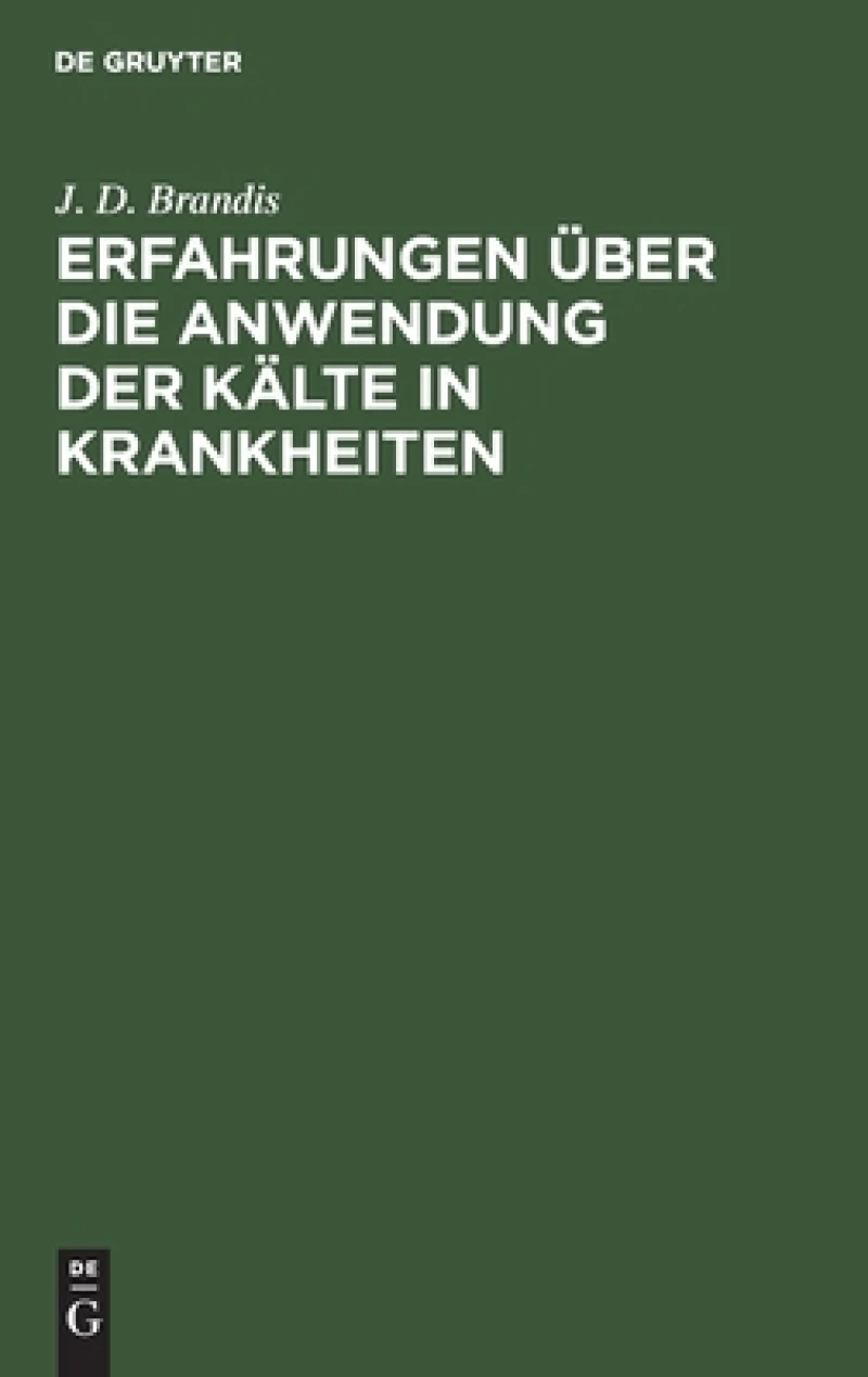 Erfahrungen Über Die Anwendung Der Kälte in Krankheiten