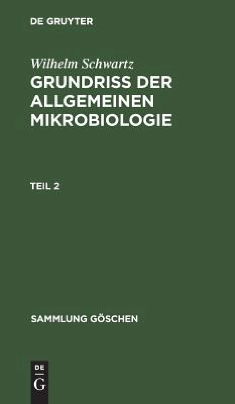 Grundriß der Allgemeinen Mikrobiologie. Teil 2