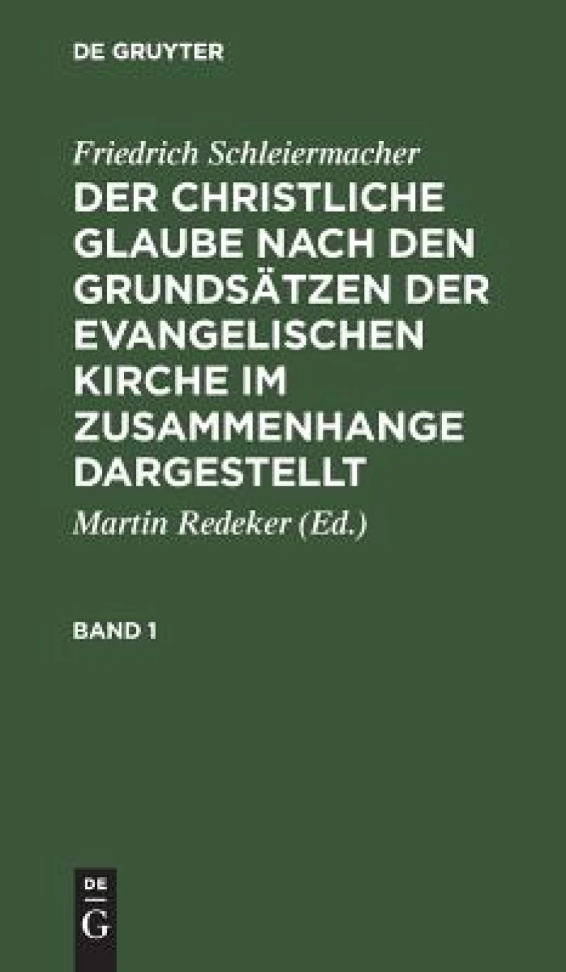 christliche Glaube nach den Grundsätzen der evangelischen Kirche im Zusammenhange dargestellt. Band 1