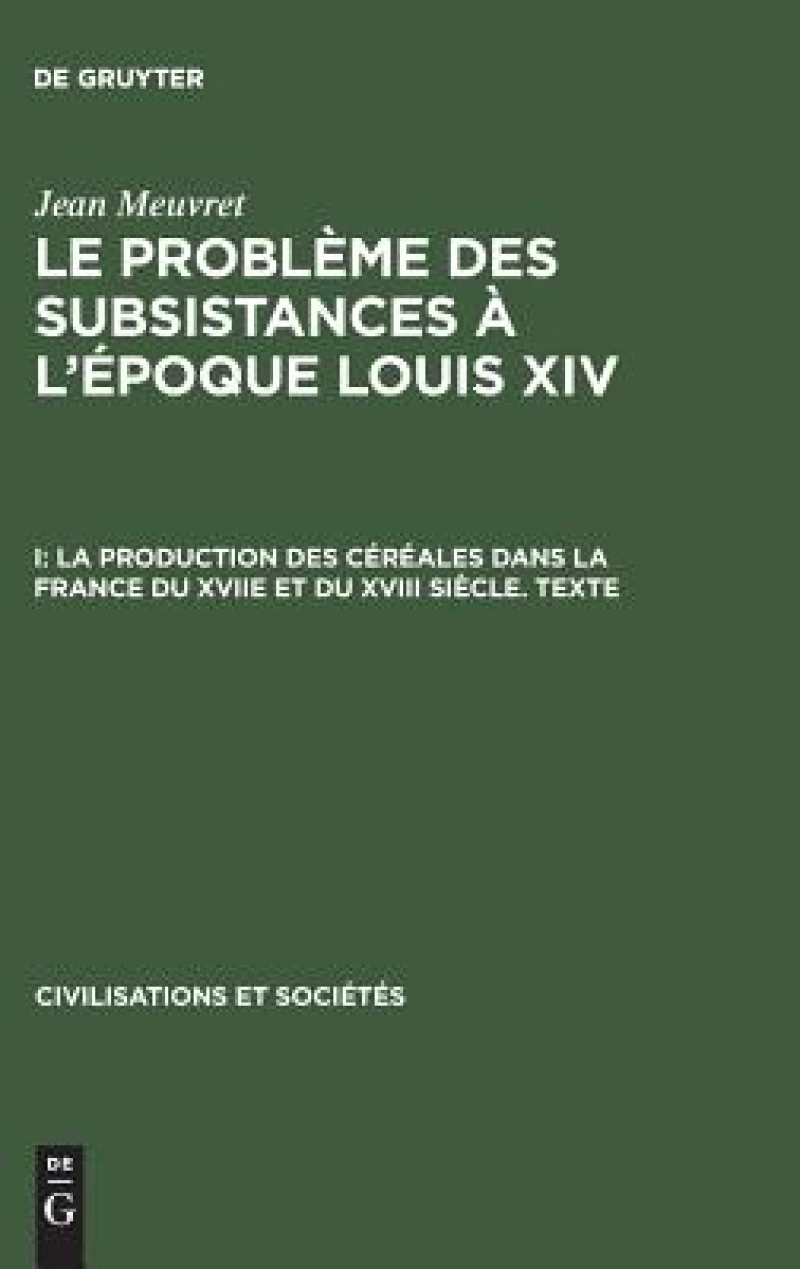 La production des céréales dans la France du XVIIe et du XVIII siècle – Texte