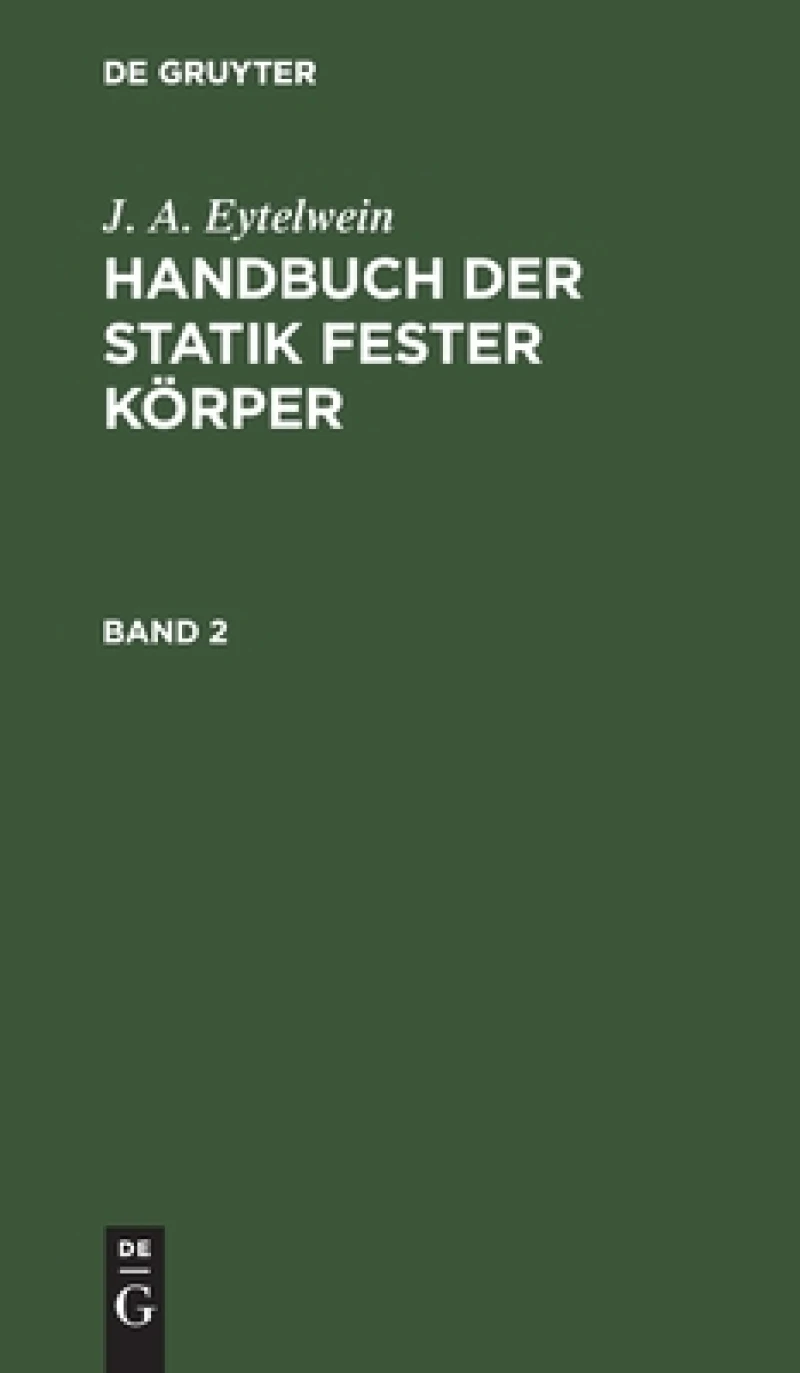 Handbuch der Statik fester Körper. Band 2