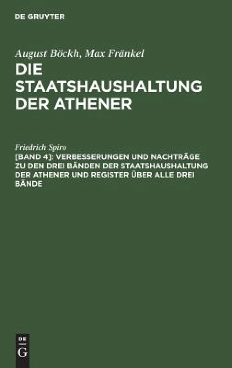 Verbesserungen Und Nachträge Zu Den Drei Bänden Der Staatshaushaltung Der Athener Und Register Über Alle Drei Bände