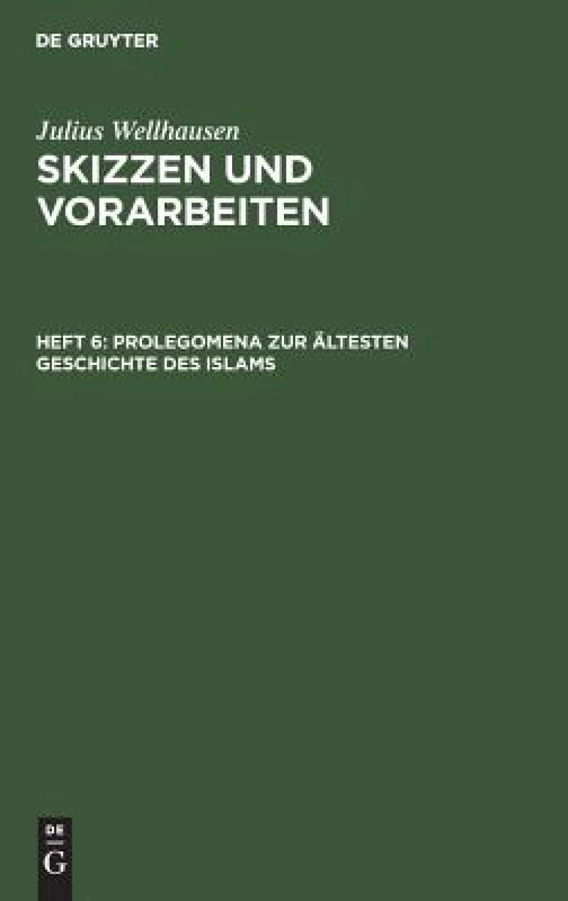 Prolegomena zur ältesten Geschichte des Islams