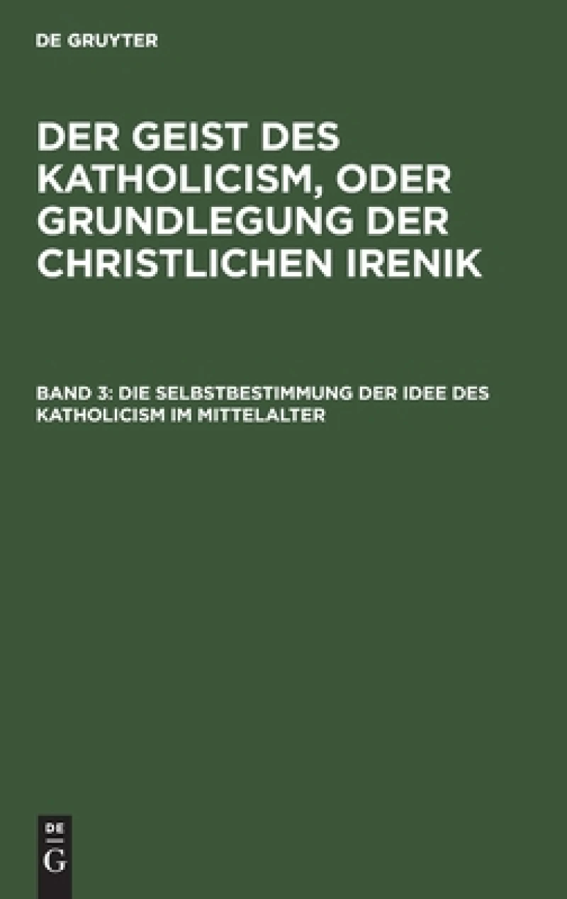 Selbstbestimmung der Idee des Katholicism im Mittelalter