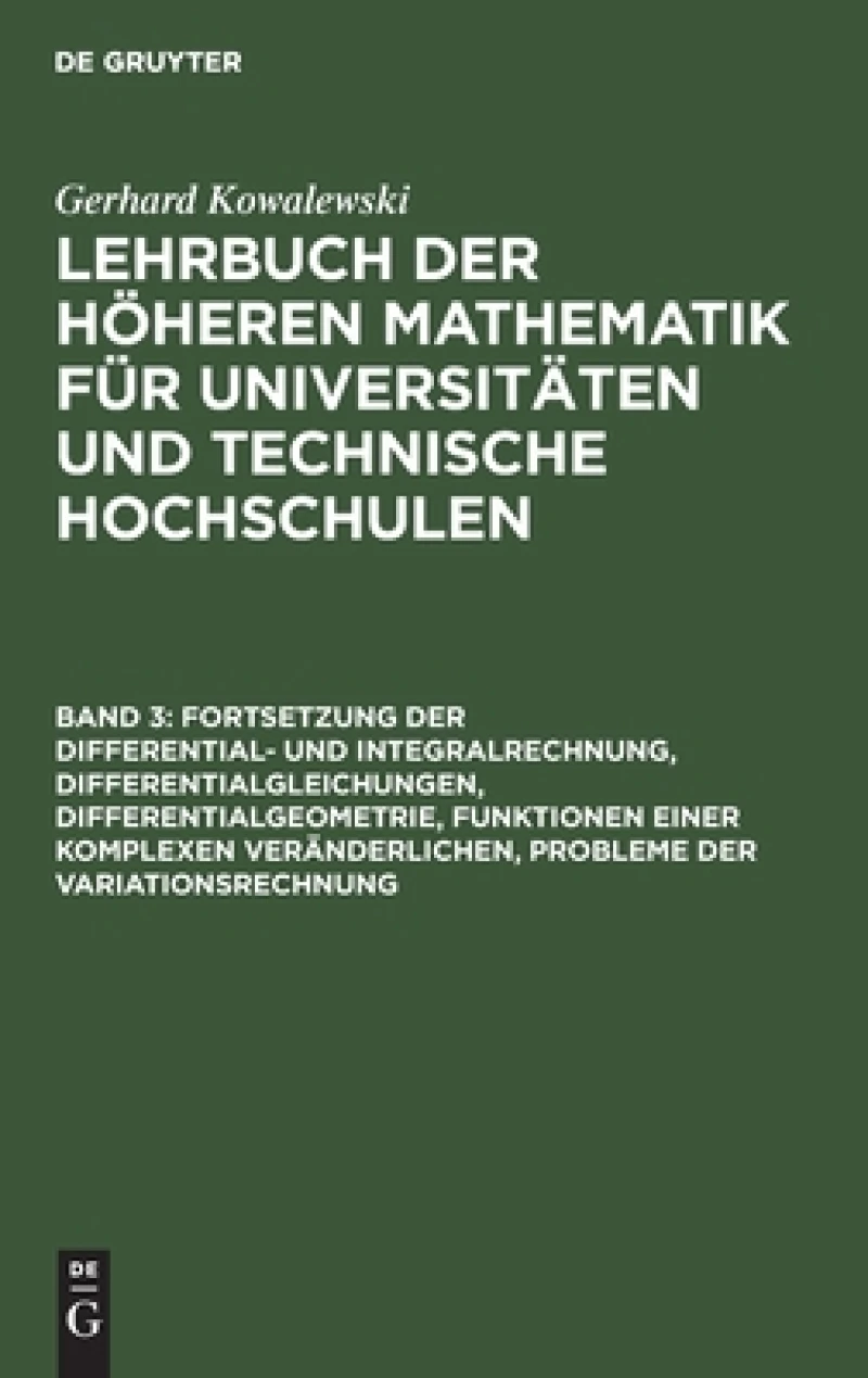 Fortsetzung der Differential- und Integralrechnung, Differentialgleichungen, Differentialgeometrie, Funktionen einer komplexen Veränderlichen, Probleme der Variationsrechnung