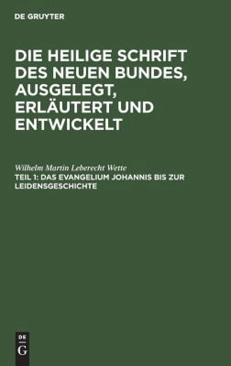 Das Evangelium Johannis Bis Zur Leidensgeschichte
