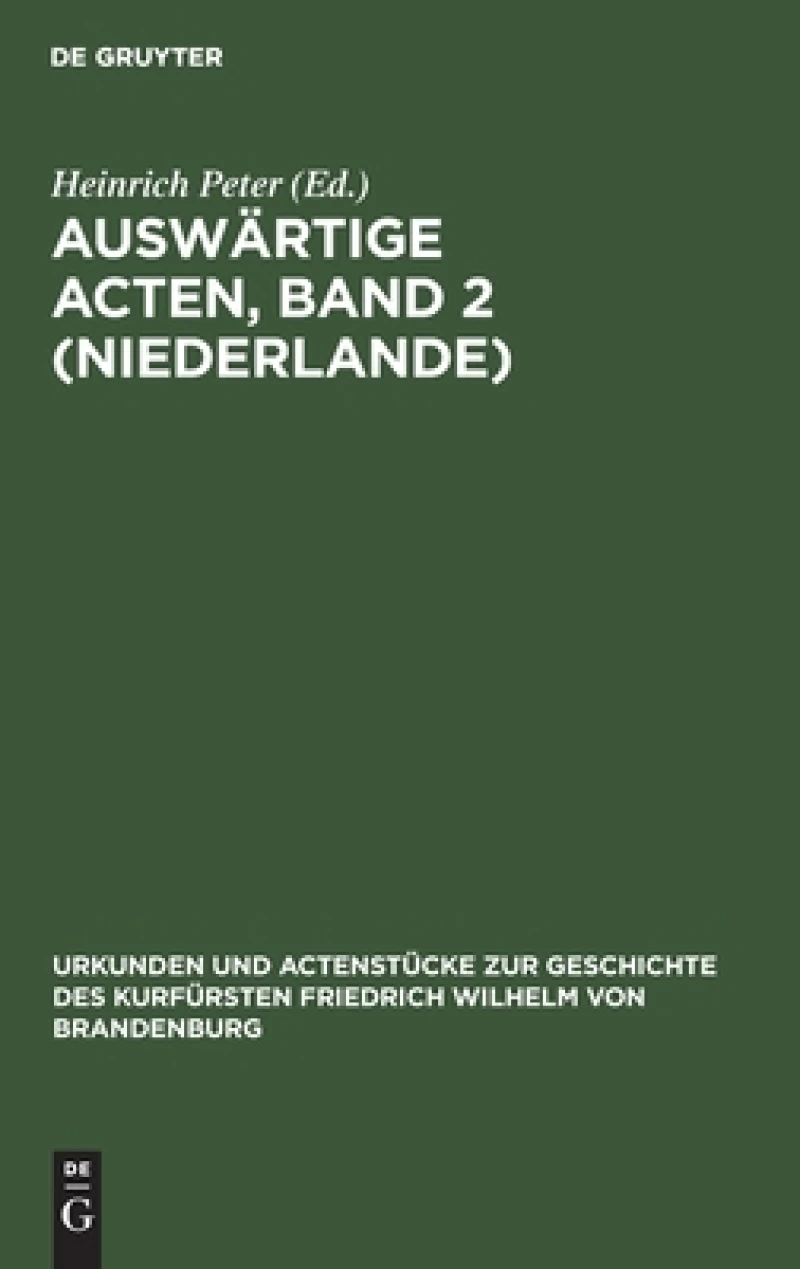 Auswärtige Acten, Band 2 (Niederlande)