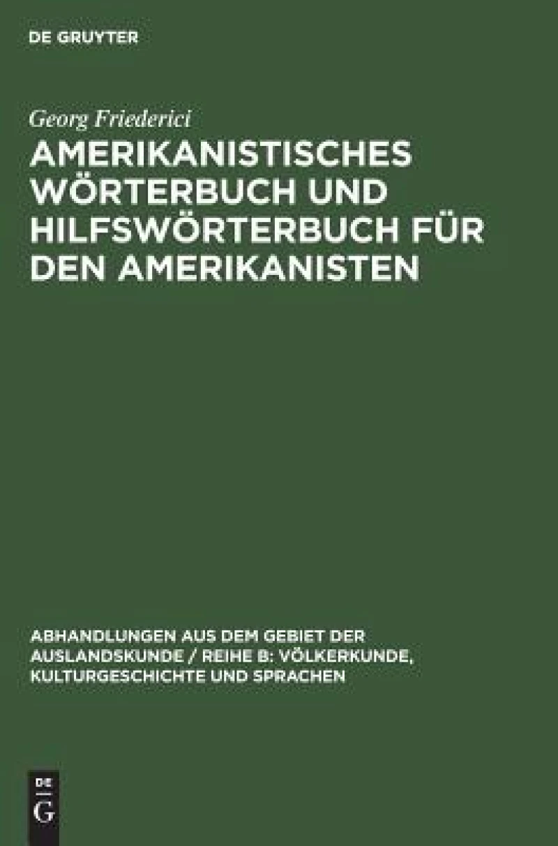 Amerikanistisches Wörterbuch Und Hilfswörterbuch Für Den Amerikanisten
