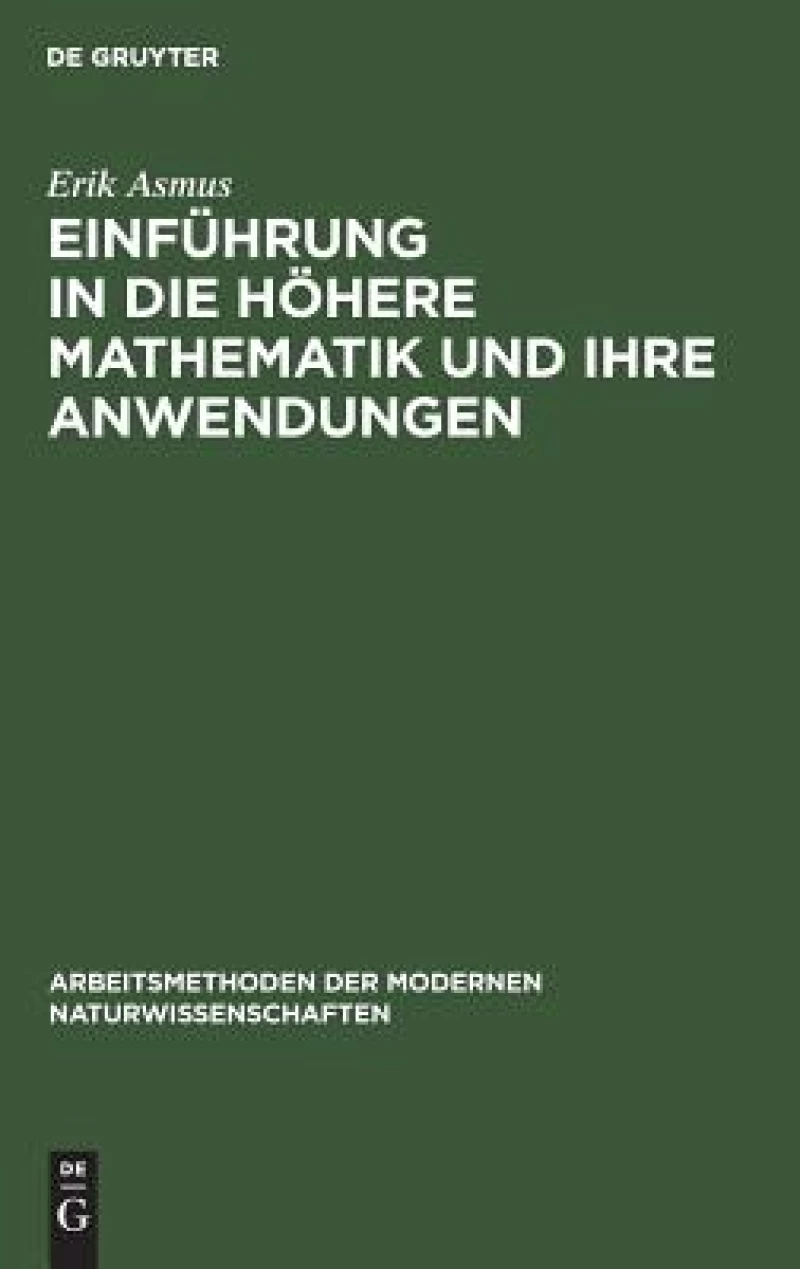 Einführung in die höhere Mathematik und ihre Anwendungen