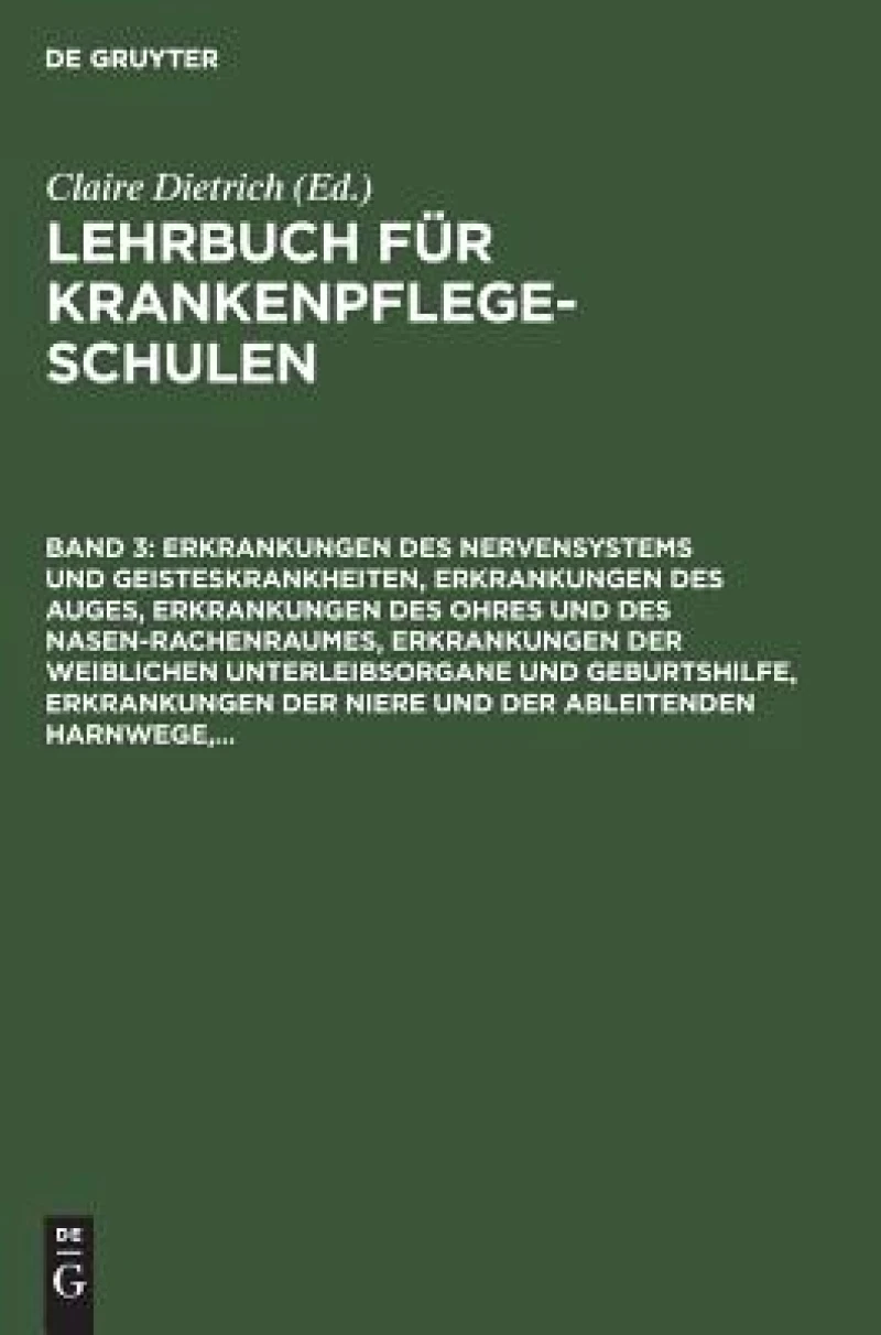 Erkrankungen Des Nervensystems Und Geisteskrankheiten, Erkrankungen Des Auges, Erkrankungen Des Ohres Und Des Nasen-rachenraumes, Erkrankungen Der Weiblichen Unterleibsorgane Und Geburtshilfe, Erkrankungen Der Niere Und Der Ableitenden Harnwege,...
