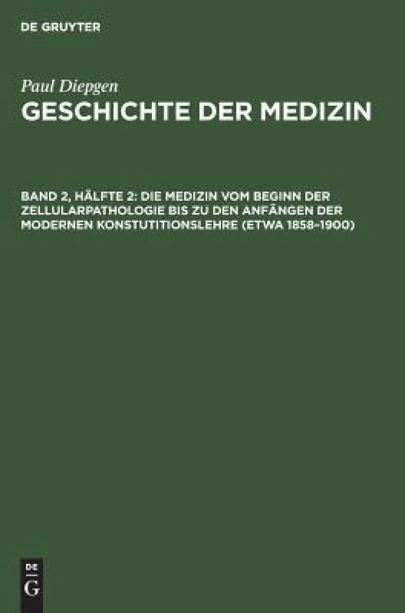 Medizin vom Beginn der Zellularpathologie bis zu den Anfängen der modernen Konstutitionslehre (etwa 1858–1900)
