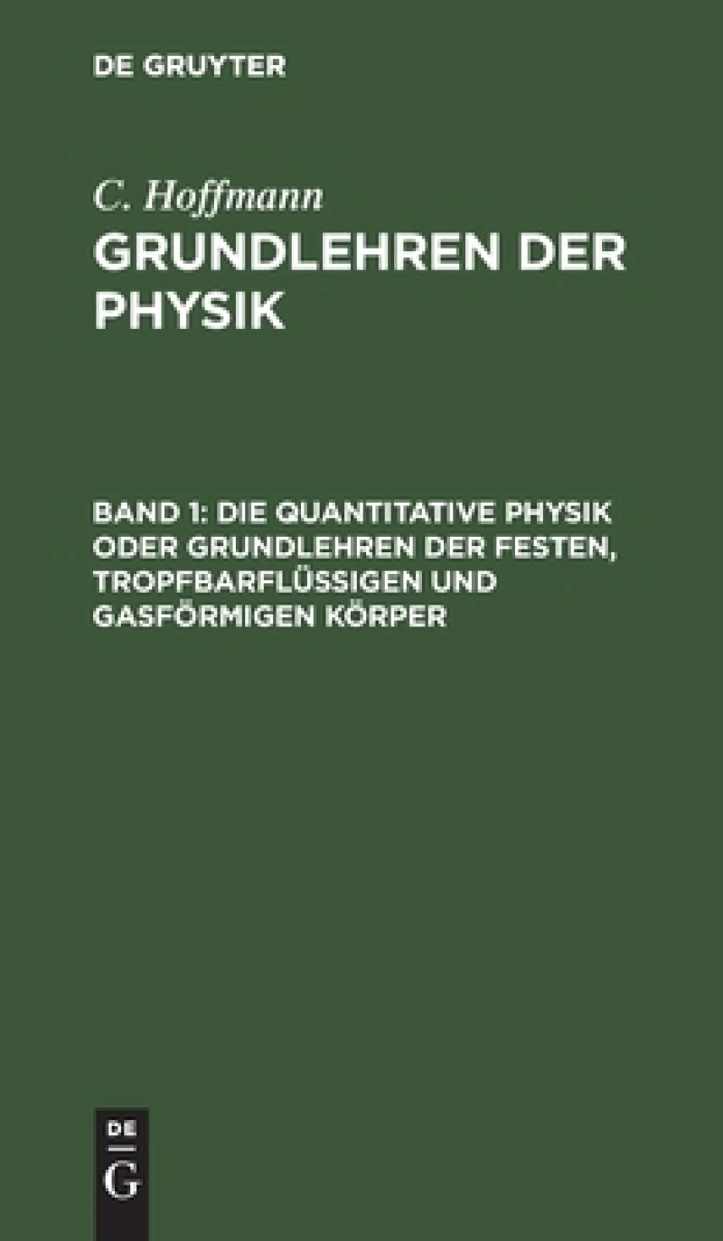 quantitative Physik oder Grundlehren der festen, tropfbarflüssigen und gasförmigen Körper