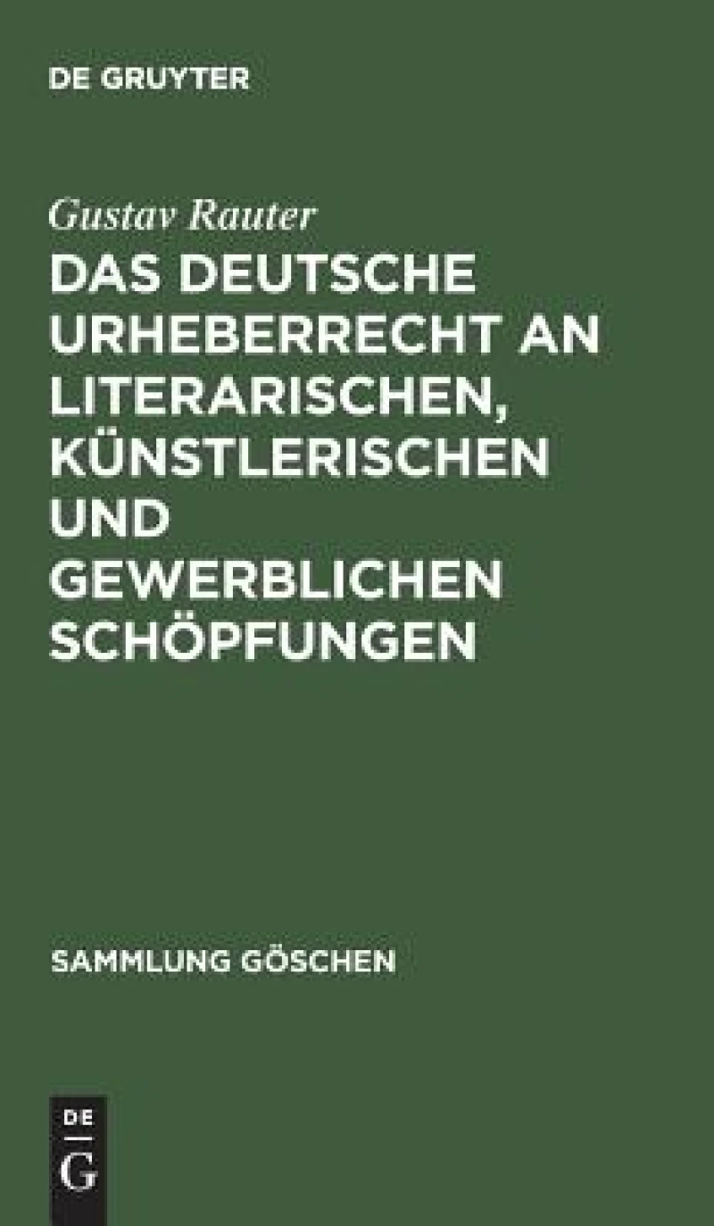 deutsche Urheberrecht an literarischen, künstlerischen und gewerblichen Schöpfungen