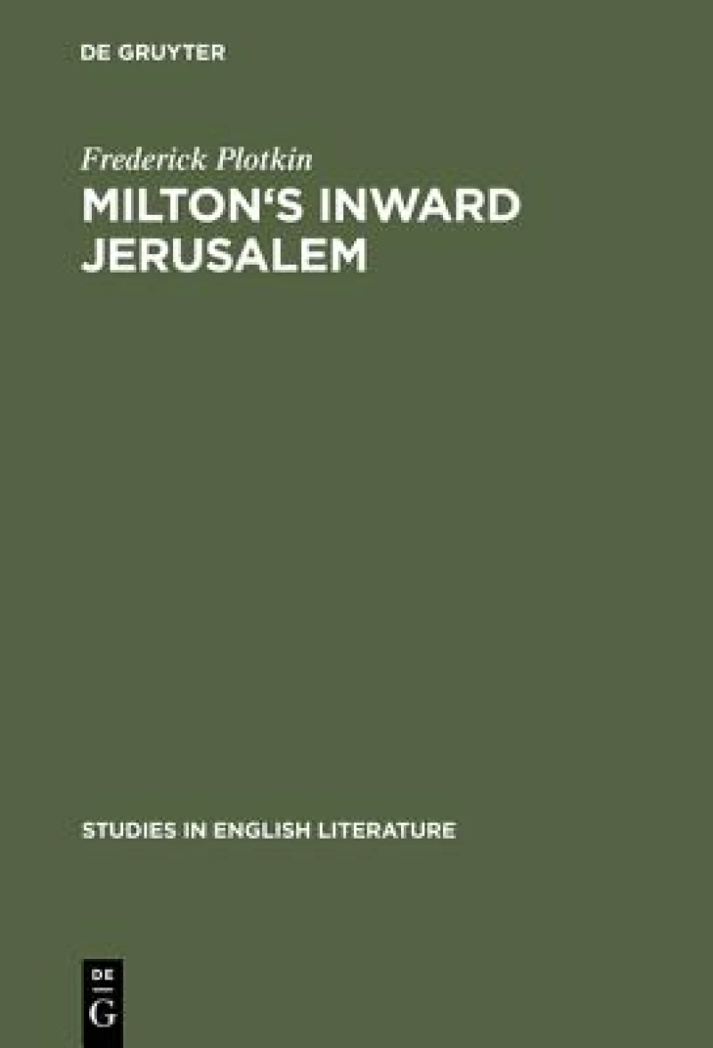 Milton''s Inward Jerusalem