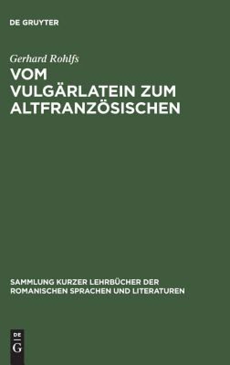 Vom Vulgärlatein Zum Altfranzösischen