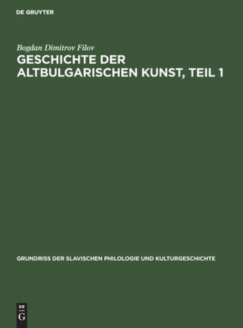 Geschichte der altbulgarischen Kunst, Teil 1
