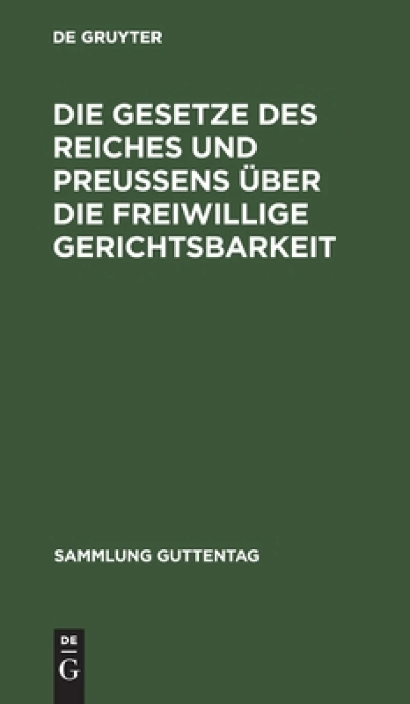 Gesetze des Reiches und Preußens über die freiwillige Gerichtsbarkeit