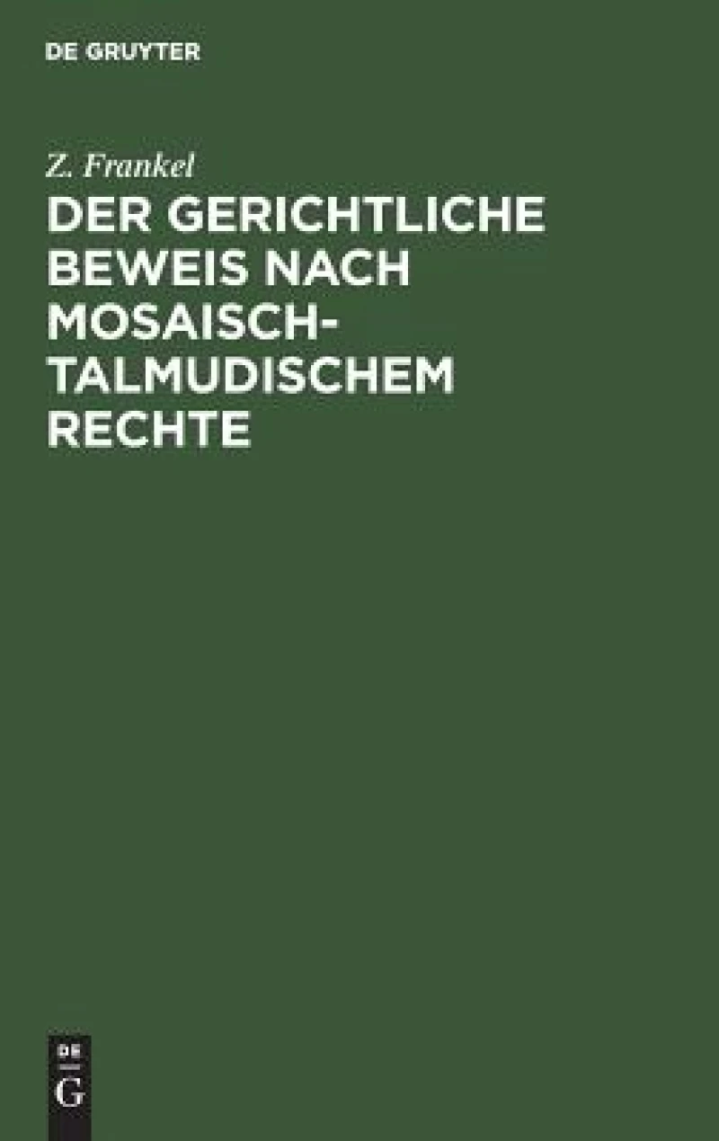gerichtliche Beweis nach mosaisch-talmudischem Rechte