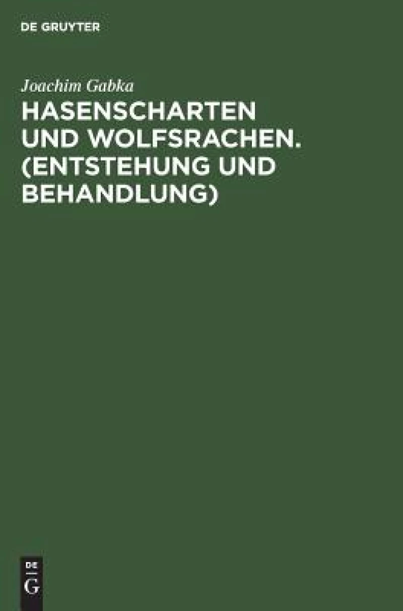 Hasenscharten und Wolfsrachen. (Entstehung und Behandlung)