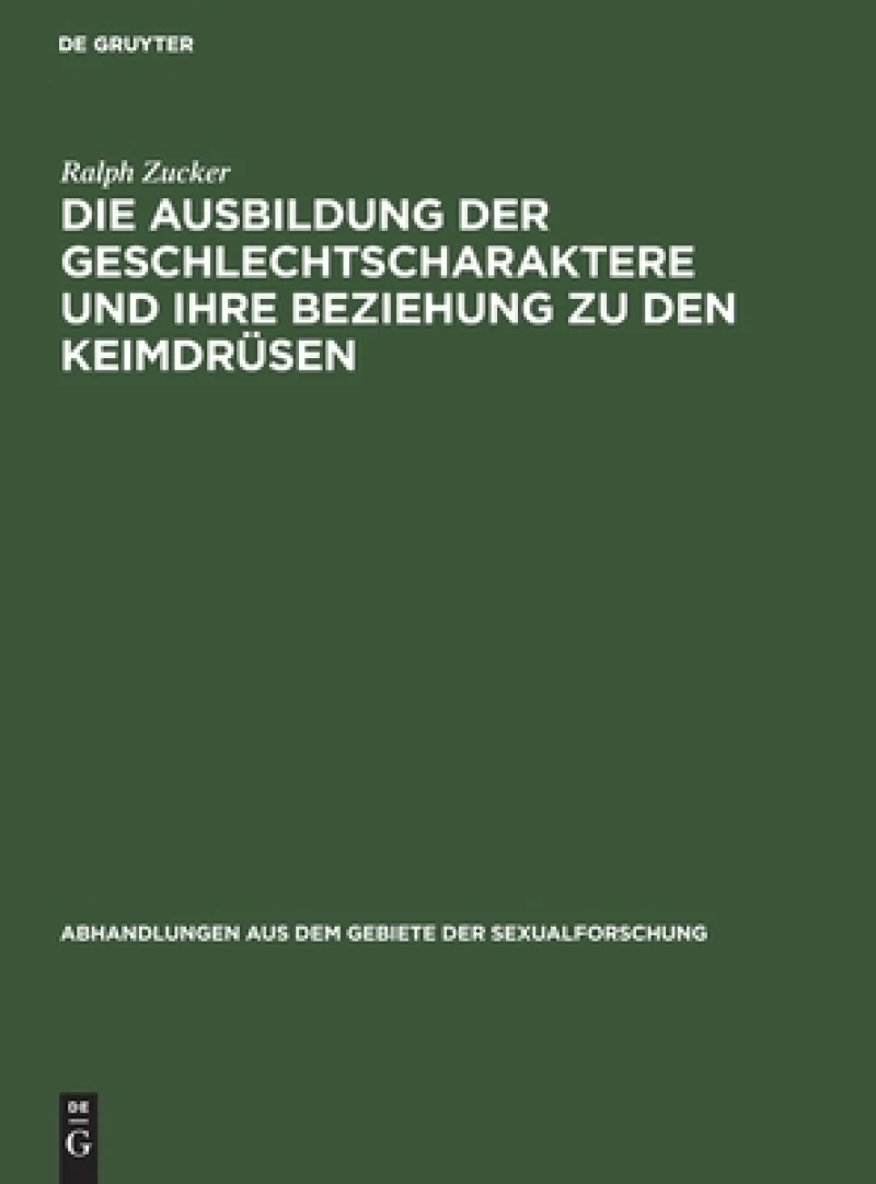 Ausbildung der Geschlechtscharaktere und ihre Beziehung zu den Keimdrüsen