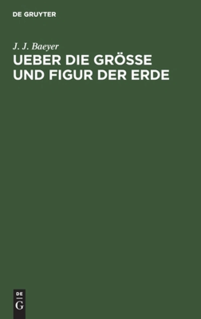 Ueber die Grösse und Figur der Erde