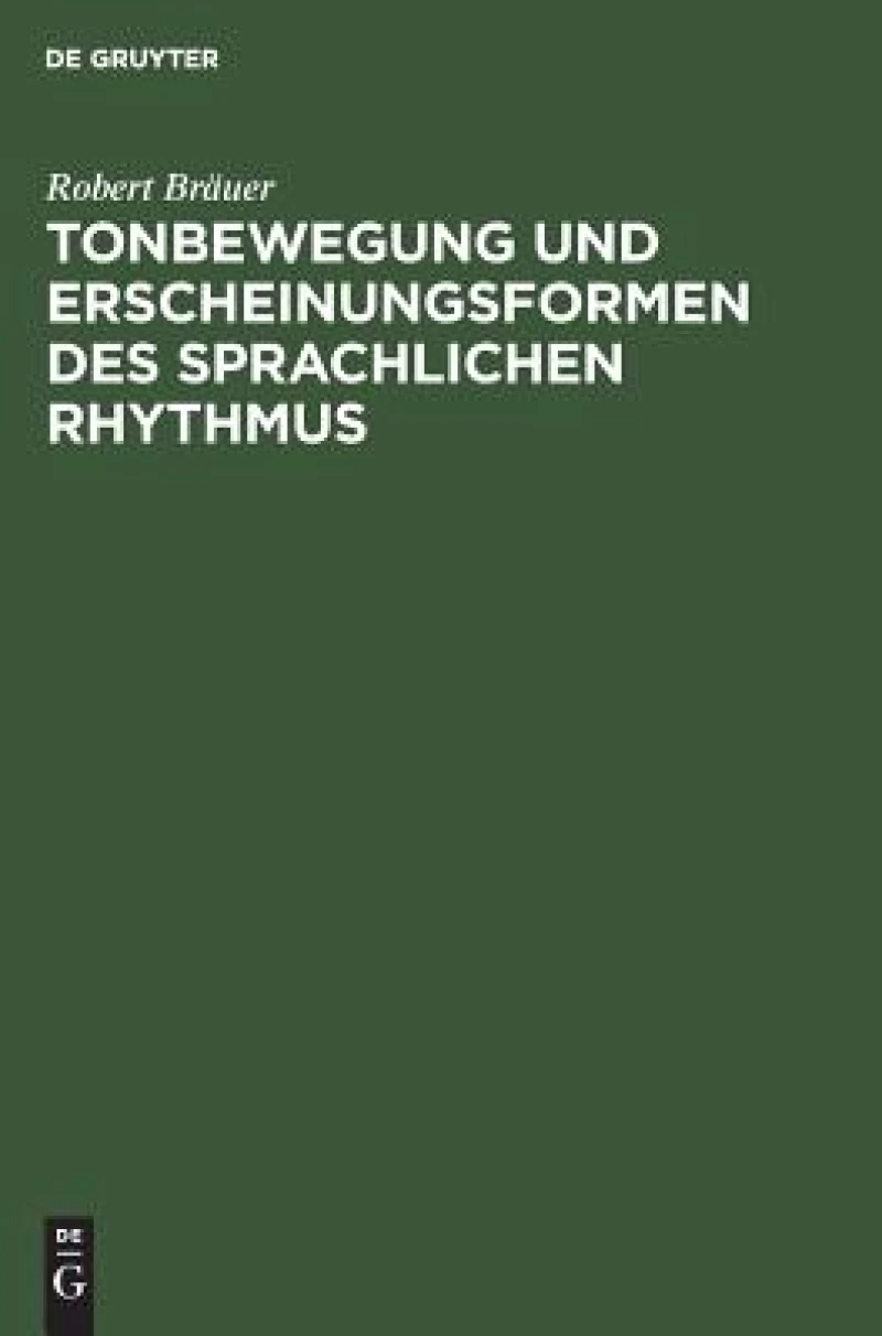 Tonbewegung und Erscheinungsformen des sprachlichen Rhythmus