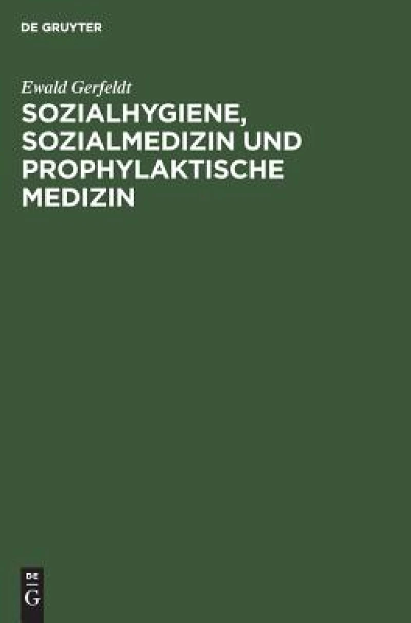 Sozialhygiene, Sozialmedizin Und Prophylaktische Medizin