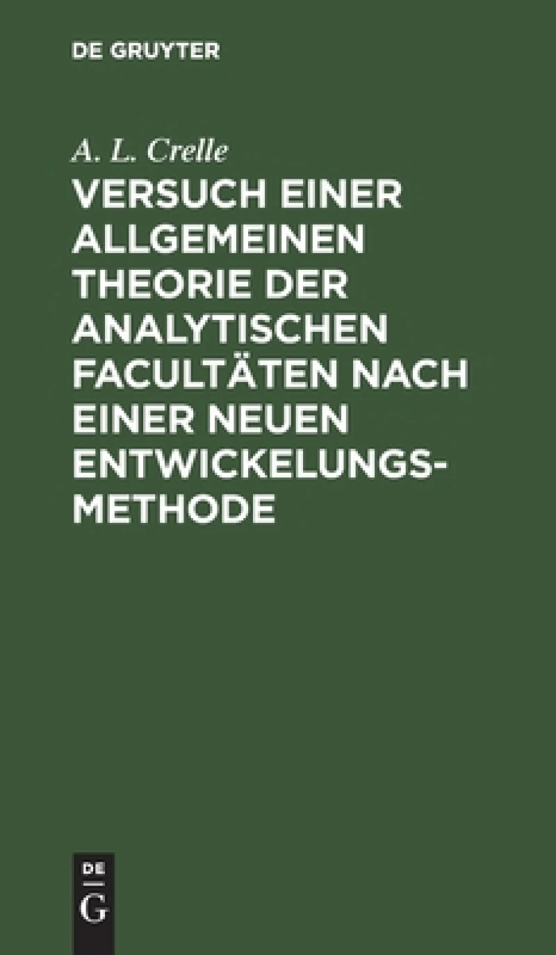 Versuch Einer Allgemeinen Theorie Der Analytischen Facultäten Nach Einer Neuen Entwickelungs-methode