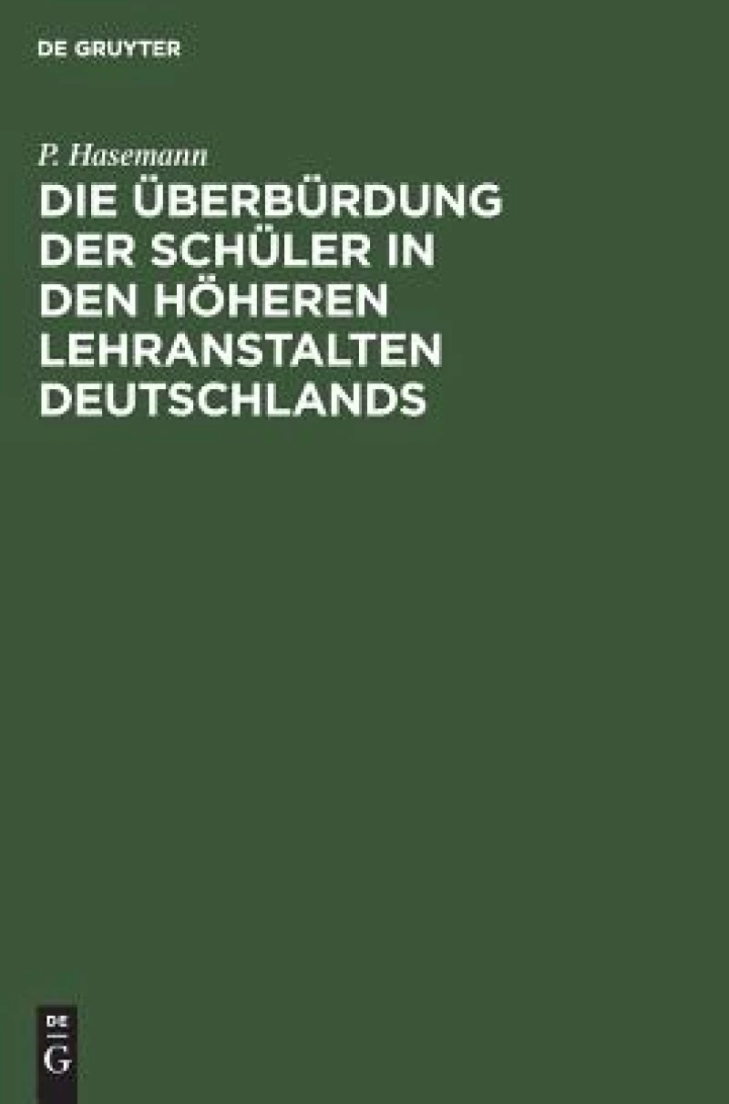 Überbürdung der Schüler in den höheren Lehranstalten Deutschlands
